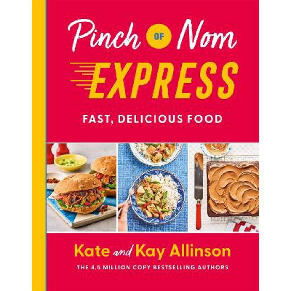Pinch of Nom Express: Fast, Delicious Food (Hardback) - Kay Allinson